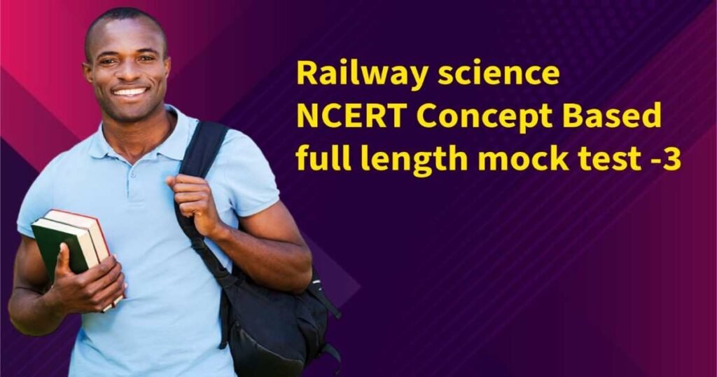 Railway Science Mock Test 3 for RRB Exams