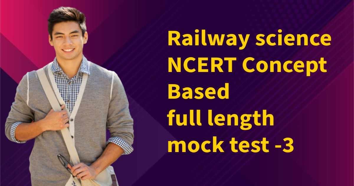 Railway Science Mock Test 3 for RRB Exams