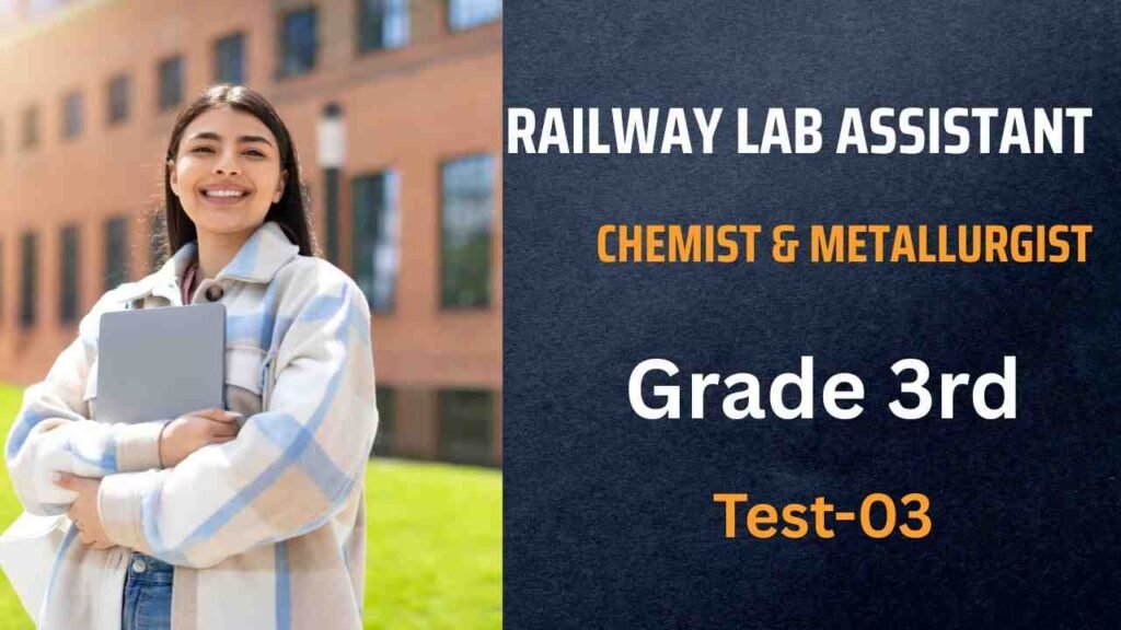 RRB Lab Assistant Grade–III | Selection Guarantee Full Length Test-03 1 RRB Lab Assistant Grade–III | Selection Guarantee Full Length Test-03