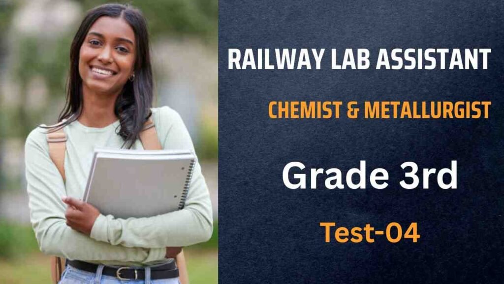 RRB Lab Assistant Chemist & Metallurgist | Advanced Level Full Length Test -4 2 RRB Lab Assistant Chemist & Metallurgist